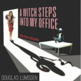 A Witch Steps Into my Office - On Audible and Amazon