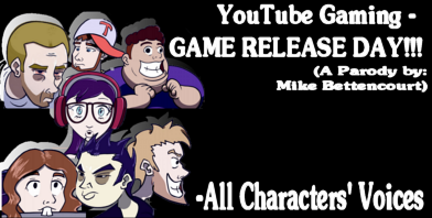 YouTubers: Game release day!!! Youtube Gaming - Mike Bettencourt. All voices, Duffy P. Weber
